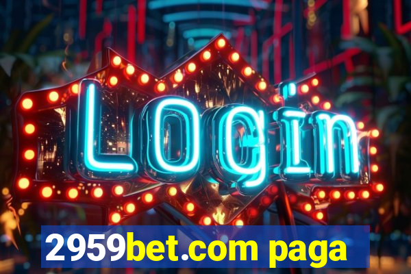 2959bet.com paga